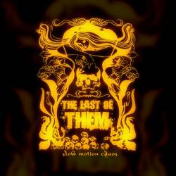 The Last Of Them : Slow Motion Chaos (EP)